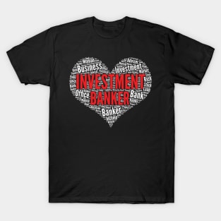 Investment banker Heart Shape Word Cloud Design graphic T-Shirt